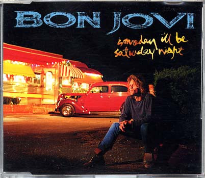 Bon Jovi ‎– Someday I'll Be Saturday Night